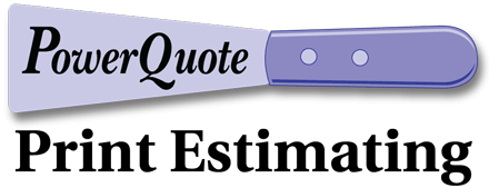 - PowerQuote Printing Estimating Software
